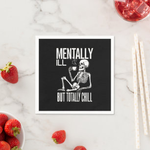 Mental-Ill, aber Totally Chill Halloween-Kostüm Serviette