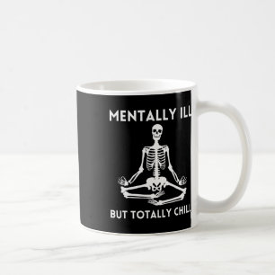 Mental Ill, aber Totally Chill Halloween Skelett Kaffeetasse