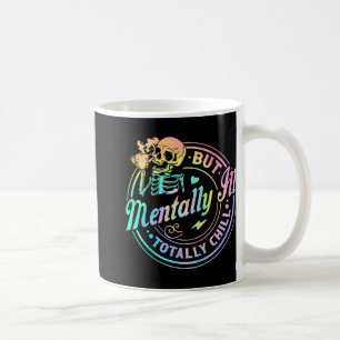 Mental Ill, aber Totally Chill Halloween Skelett Kaffeetasse