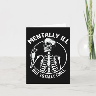 Mental Ill, aber Totally Chill Halloween Skelett Karte
