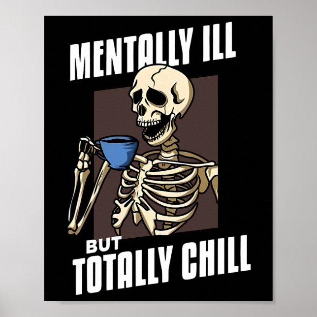 Mental Ill, aber Totally Chill Halloween Skelett Poster (Vorne)