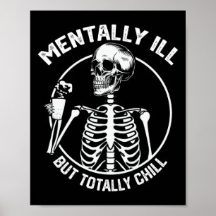 Mental Ill, aber Totally Chill Halloween Skelett Poster