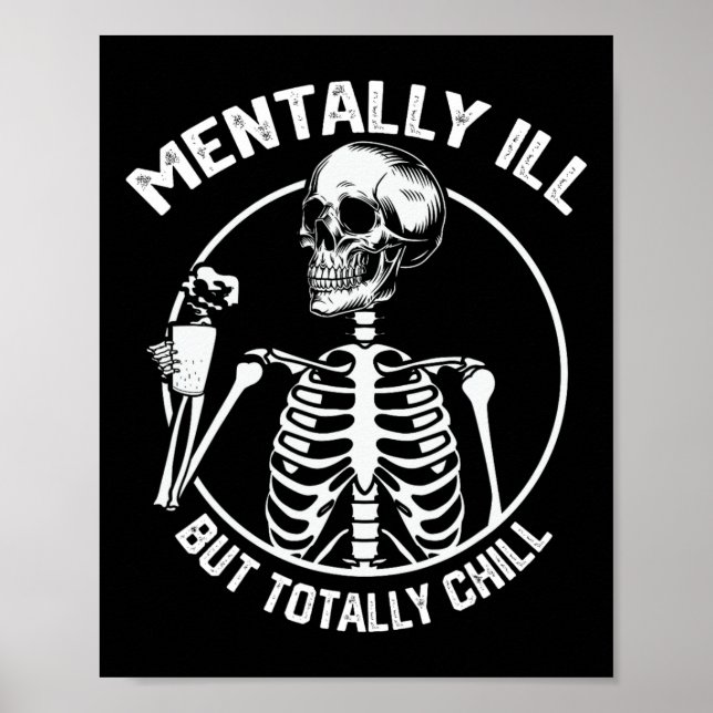 Mental Ill, aber Totally Chill Halloween Skelett Poster (Vorne)