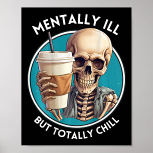 Mental Ill, aber Totally Chill Halloween Skelett Poster