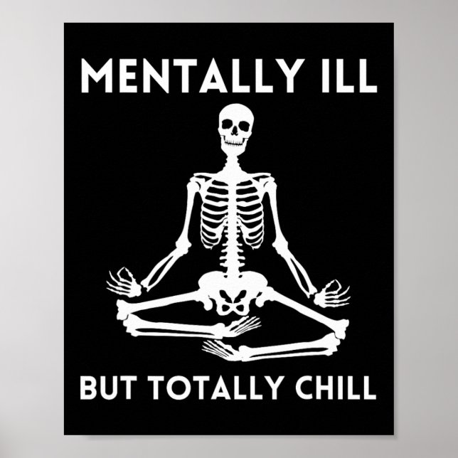 Mental Ill, aber Totally Chill Halloween Skelett Poster (Vorne)