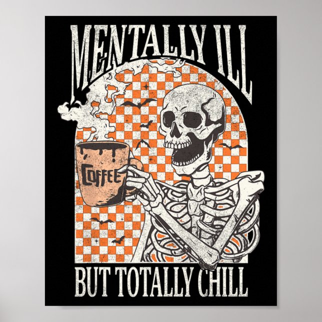 Mental Ill, aber Totally Chill Halloween Skelett Poster (Vorne)