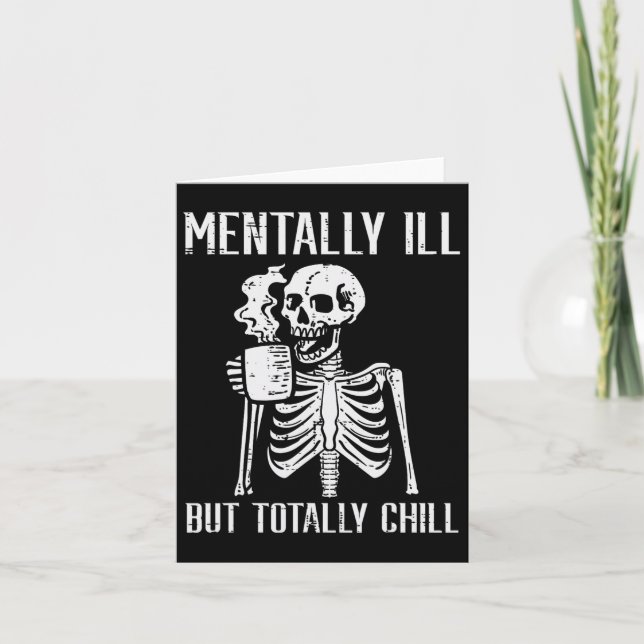 Mental Ill, aber Totally Chill Skeleton Halloween Karte (Vorderseite)