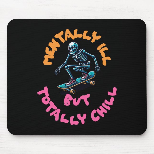 Mental Ill, aber Totally Chill Sticker7 Mousepad (Vorne)