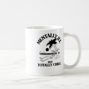 Mental Ill, aber Totally Chill Sticker Kaffeetasse