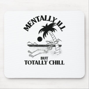 Mental Ill, aber Totally Chill Sticker Mousepad