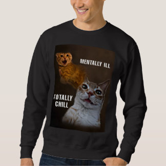 Mental Katzenmem kalt und kalt Sweatshirt
