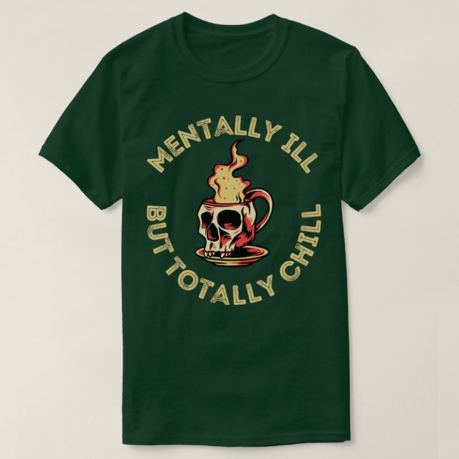 Mental krank, aber völlig kalt halloween kostüm1 T-Shirt (Design vorne)