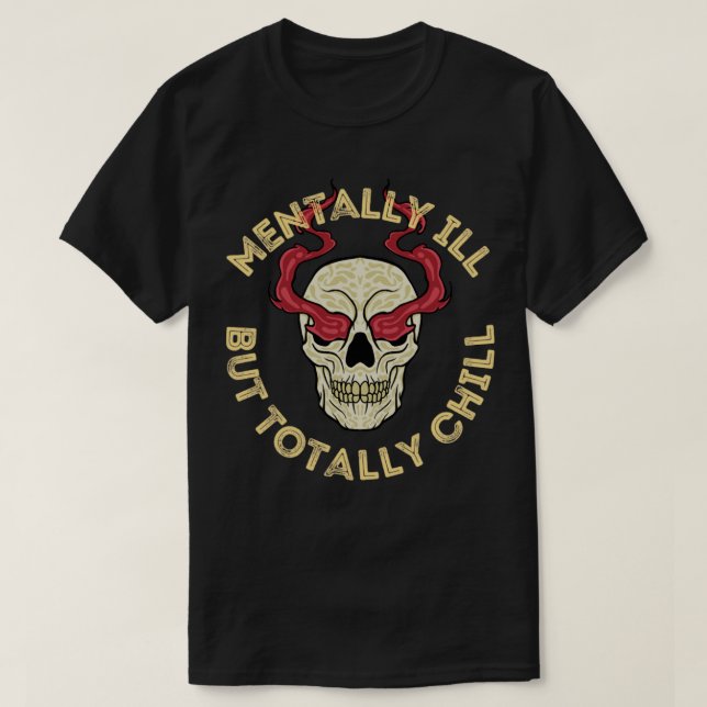 Mental krank, aber völlig kalt halloween kostüm2 T-Shirt (Design vorne)
