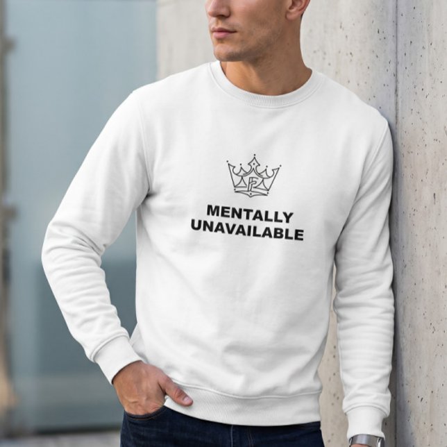 Mental nicht verfügbarer Crewneck-Pullover Weiß Sweatshirt (Von Creator hochgeladen)