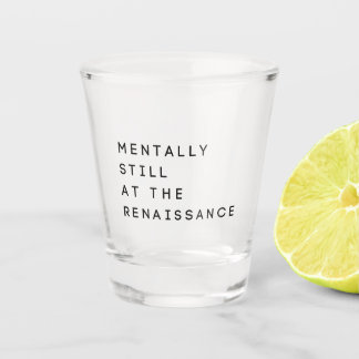 Mental noch Renaissance-Konzert Lustig Schnapsglas