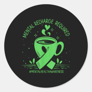 Mental Recharge Required Coffee Mental Health Away Runder Aufkleber