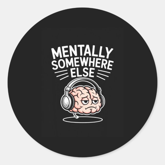 Mental woanders lustiger Introvert-Hirn  Runder Aufkleber (Vorderseite)