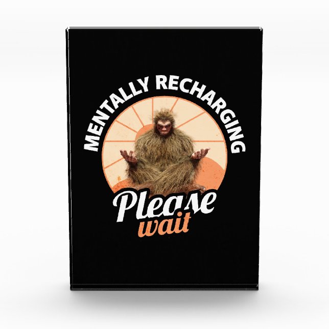 Mentale Aufladen, bitte warten Sie Funny Bigfoot Fotoblock (Vorderseite)