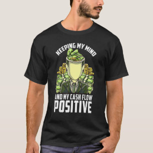 Mentale für den behalt eines positiven Cashflow-Ge T-Shirt