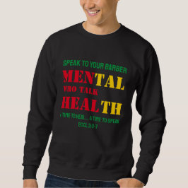 Mentale Gesundheit MÄNNER, DIE HEBERBARER SPRECHEN Sweatshirt