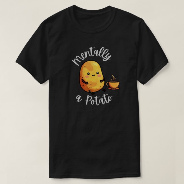 Mentally a Potato Cute Funny Mood Cartoon Design T-Shirt (Design vorne)