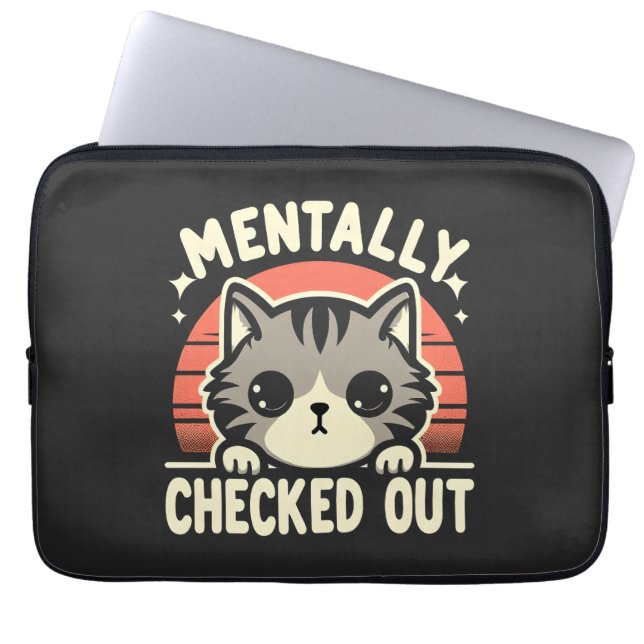 Mentally Checkout Funny Cat Mama Leben für Mutter Laptopschutzhülle (Vorderseite)