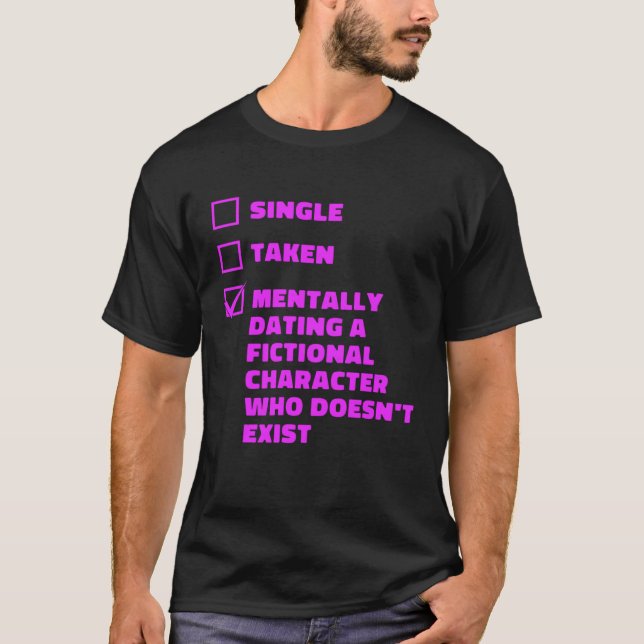 Mentally Dating A Fictional Character Book T-Shirt (Vorderseite)