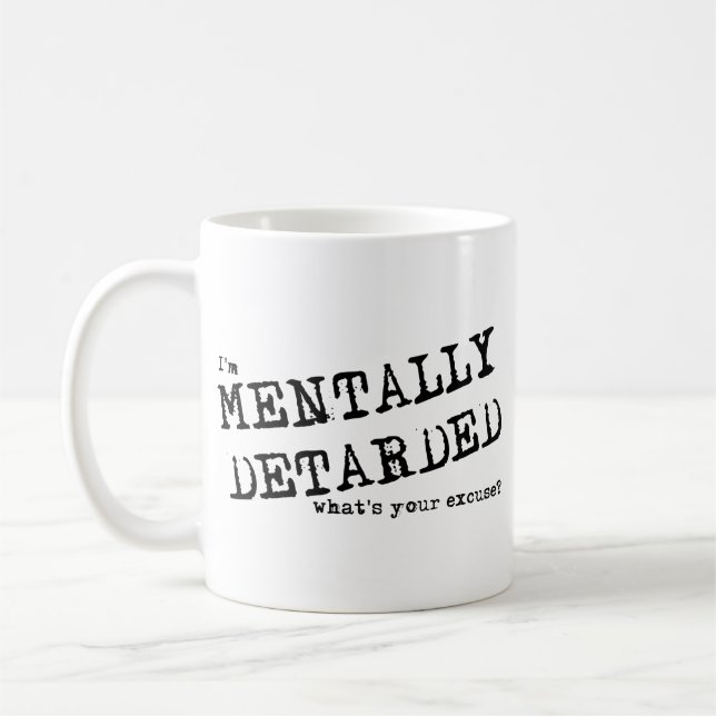 Mentally Detarded Funny Mug Spaß Tasse (Links)