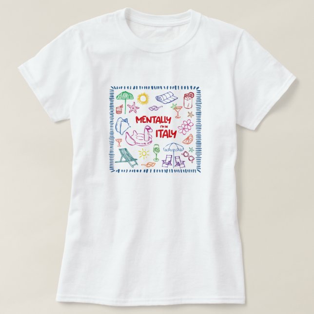 Mentally I bin in Italien - Summer Travel Vibe T - T-Shirt (Design vorne)