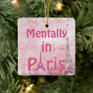 Mentally in Paris Keramik Ornament