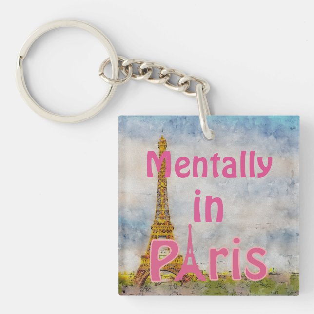 Mentally in Paris Schlüsselanhänger (Vorderseite)
