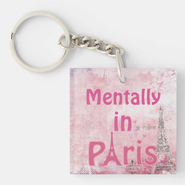 Mentally in Paris Schlüsselanhänger (Vorderseite)