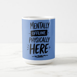 Mentally Offline Introvert Shirt Kaffeetasse