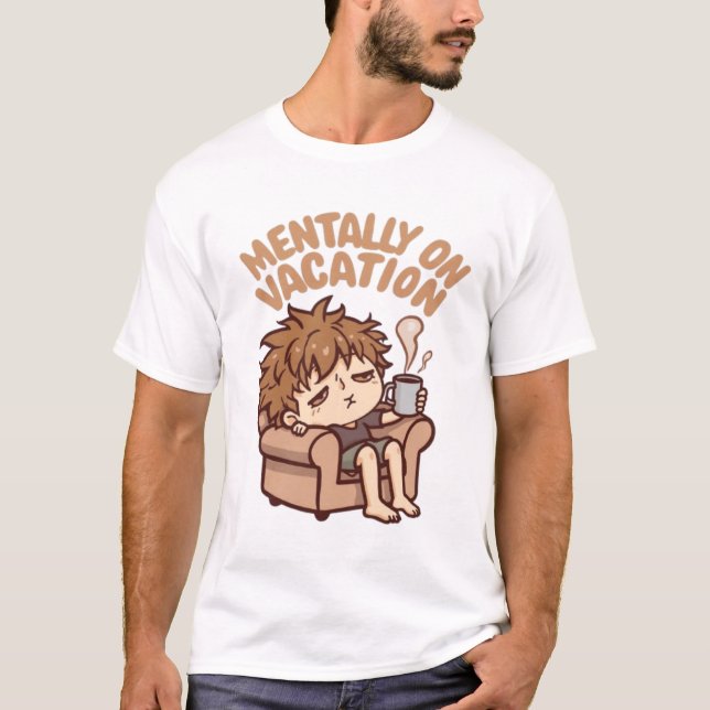 Mentally on Vacation Illustration T-Shirt (Vorderseite)