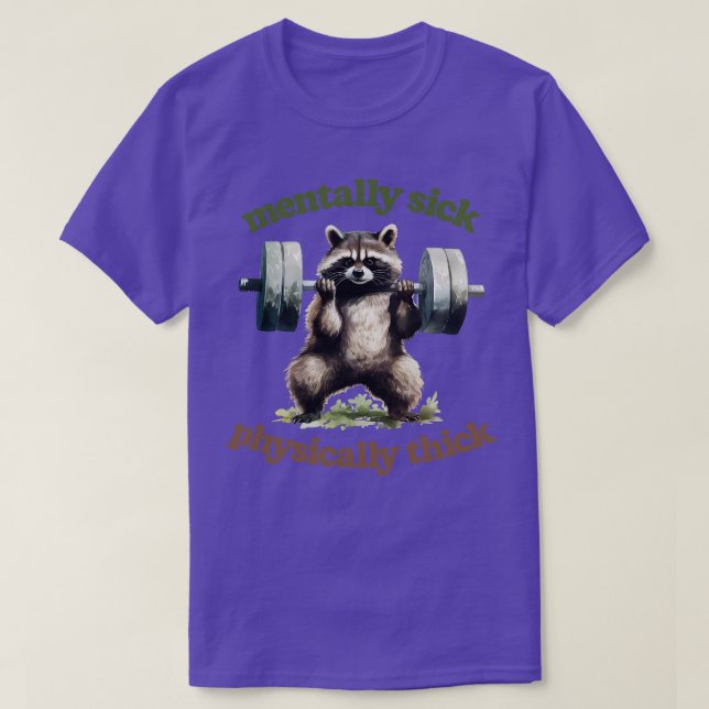 Mentally Sick Physical Thick Trash Panda Lover 1 T-Shirt (Design vorne)