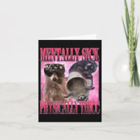 Mentally Sick Physisch Thicc Funny Raccoon Meme