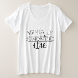 MENTALLY SOMEWHERE ELSE - Vintage Streetwear Große Größe T-Shirt