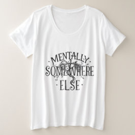 MENTALLY SOMEWHERE ELSE - Vintage Streetwear Große Größe T-Shirt