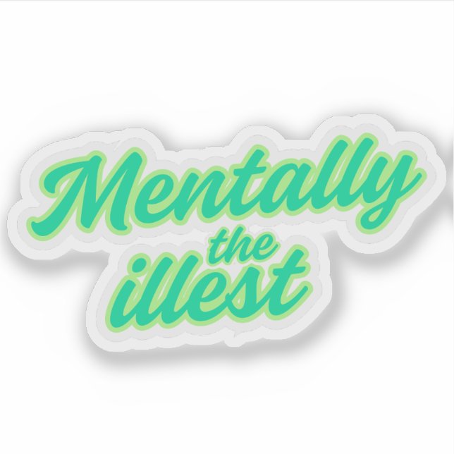 Mentally the Illest Aufkleber (Vorderseite)