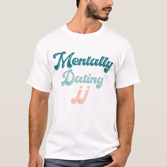 Mentally Verabreden JJ Funny Sarcastic T-Shirt (Vorderseite)