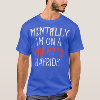 MENTLICH BIN ICH AUF EINEM SPUK HAYRIDE, Herbstfal T-Shirt