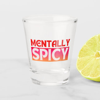 MENTLICH SPICY QUOTES TYPOGRAPHIE SCHNAPSGLAS