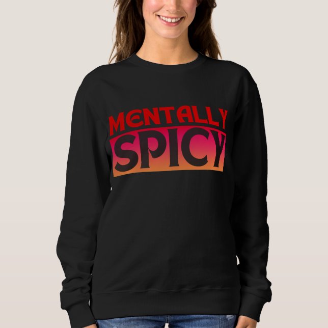 MENTLICH SPICY QUOTES TYPOGRAPHIE SWEATSHIRT (Vorderseite)
