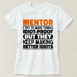 Mentor ich versuchen, Dinge Lustige Sprüche Mentor T-Shirt