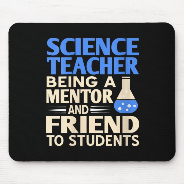 Mentor und Freund von Wissenschaftslehrerinnen Mousepad (Vorne)