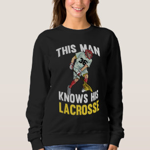 Mentoren Dieser Mann kennt seinen Lacrosse Match T Sweatshirt