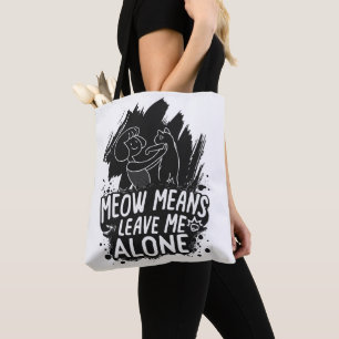 Meow bedeutet, mich allein ein tolles Cat-Zitat Ve