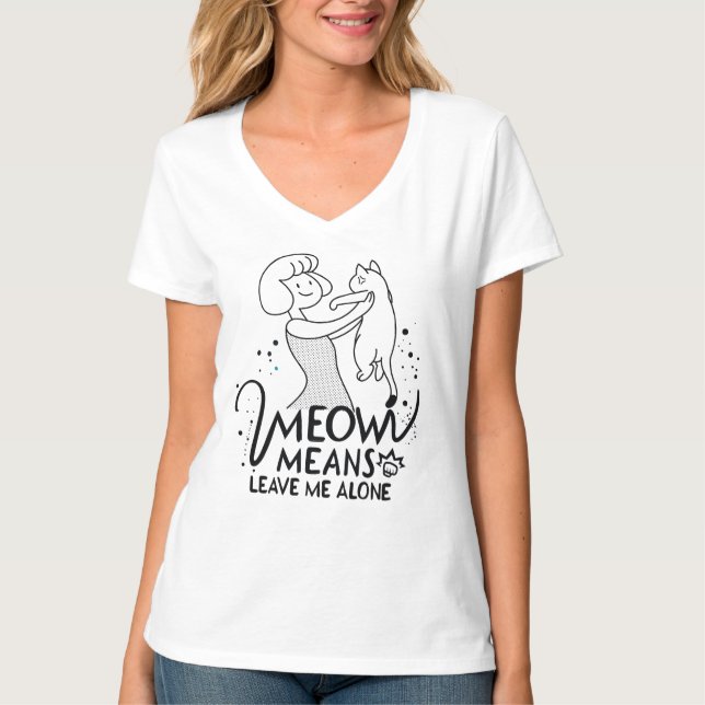 Meow bedeutet, mich allein Verlassen - Ästhetische T-Shirt (Vorderseite)