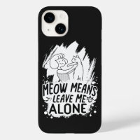 Meow bedeutet, mich allein Verlassen Funny Cat - W