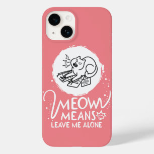 Meow bedeutet, mich allein Verlassen - zornige, fl Case-Mate iPhone 14 Hülle